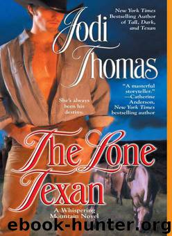 The Lone Texan by Jodi Thomas - Whispering Mountain 04 - The Lone Texan