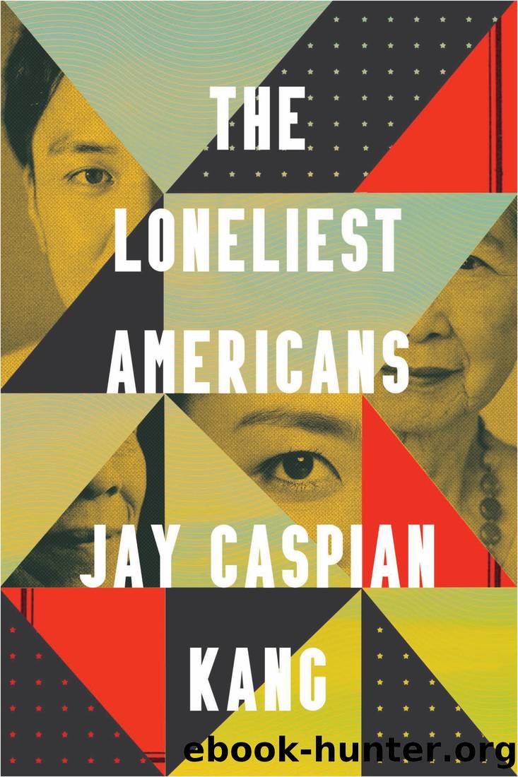 The Loneliest Americans by Jay Caspian Kang