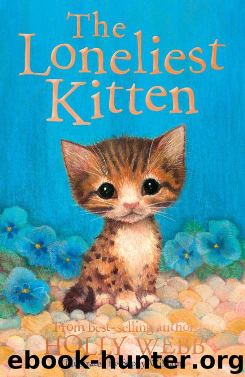 The Loneliest Kitten by Holly Webb
