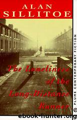 The Loneliness of the Long-Distance Runner by Alan Sillitoe