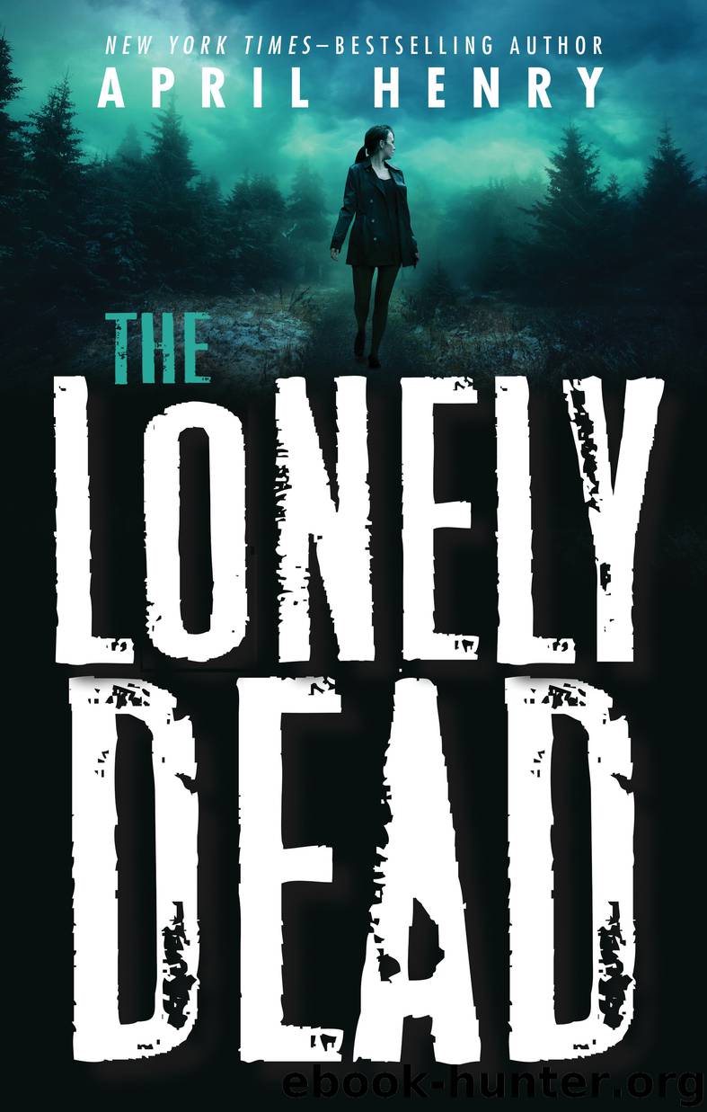 The Lonely Dead by April Henry - free ebooks download