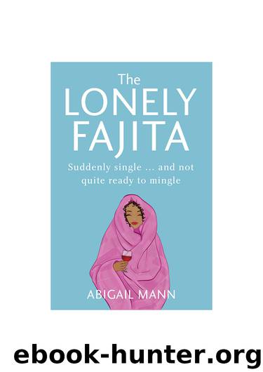 The Lonely Fajita by Abigail Mann