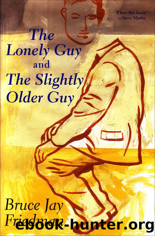 The Lonely Guy and the Slightly Older Guy by Bruce Jay Friedman