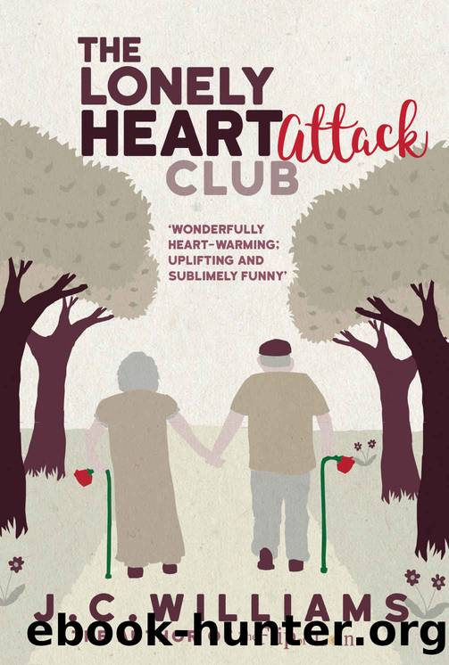 The Lonely Heart Attack Club - One of the funniest, feel-good books you'll read this year! You'll laugh, you'll cry, you'll love it! by J C Williams