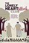 The Lonely Heart Attack Club by Williams J C