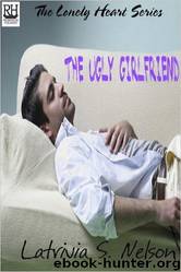 The Lonely Hearts 01 The Ugly Girlfriend by Latrivia S. Nelson
