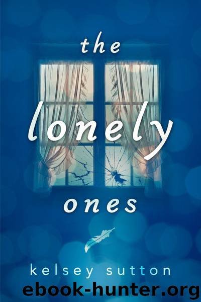 The Lonely Ones by Kelsey Sutton