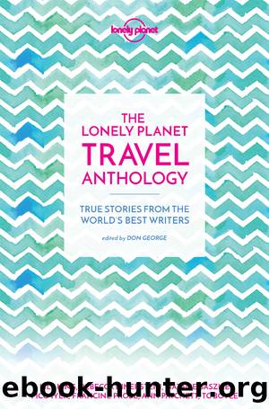 The Lonely Planet Travel Anthology by TC Boyle