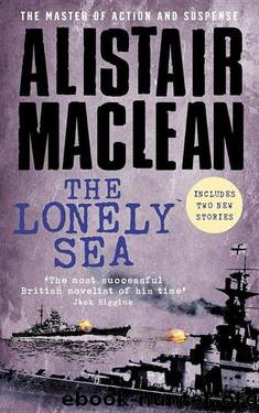 The Lonely Sea by Alistair MacLean