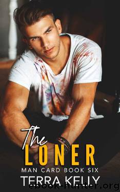 The Loner (Man Card Book 6) by Terra Kelly