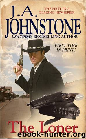 The Loner by J. A. Johnstone