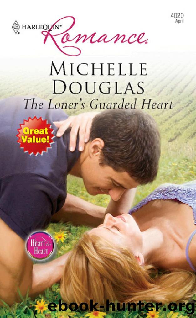 The Loner's Guarded Heart by Michelle Douglas