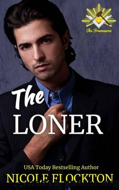The Loner: A Billionaire Boss Romance (The Freemasons Book 6) by Nicole Flockton
