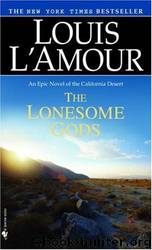 The Lonesome Gods by Louis L'amour