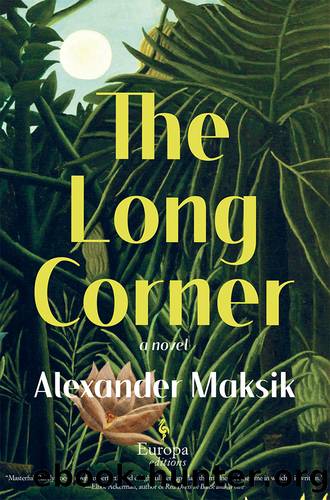 The Long Corner by Alexander Maksik