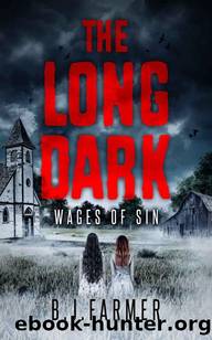 The Long Dark Wages of Sin: The Devil Went Down to Kentucky by B.J. Farmer