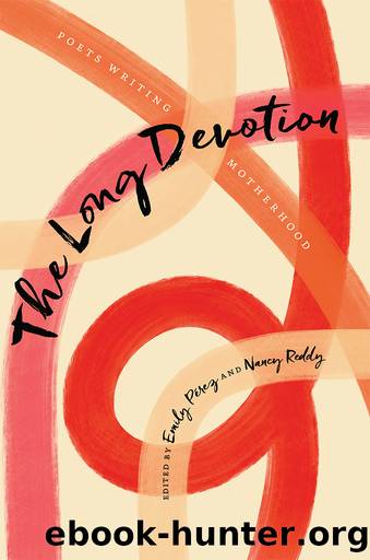 The Long Devotion by Emily Pérez & Nancy Reddy