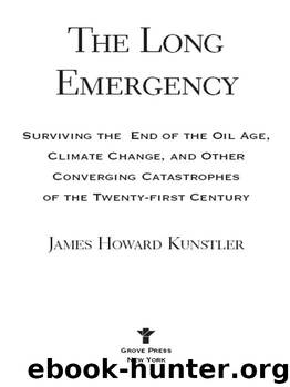 The Long Emergency by Kunstler James Howard