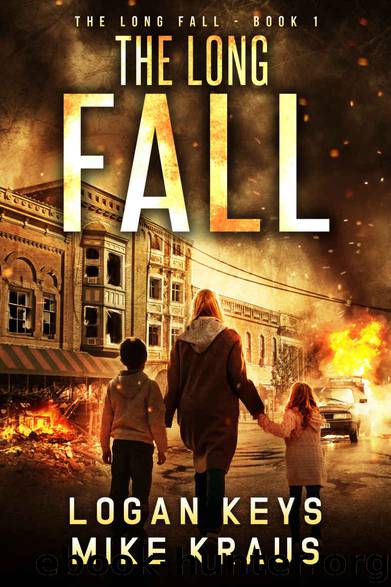 The Long Fall: Book 1 of the Thrilling Post-Apocalyptic Survival Series: (The Long Fall - Book 1) by Logan Keys & Mike Kraus