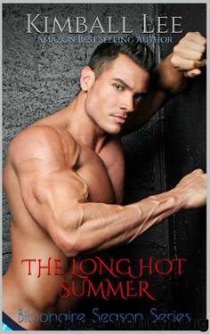 The Long Hot Summer (Billionaire Season Book 1) by Lee Kimball