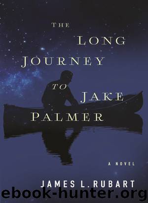 The Long Journey to Jake Palmer by James L. Rubart