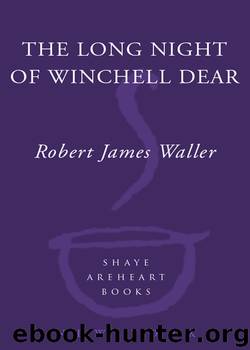 The Long Night of Winchell Dear by Robert James Waller