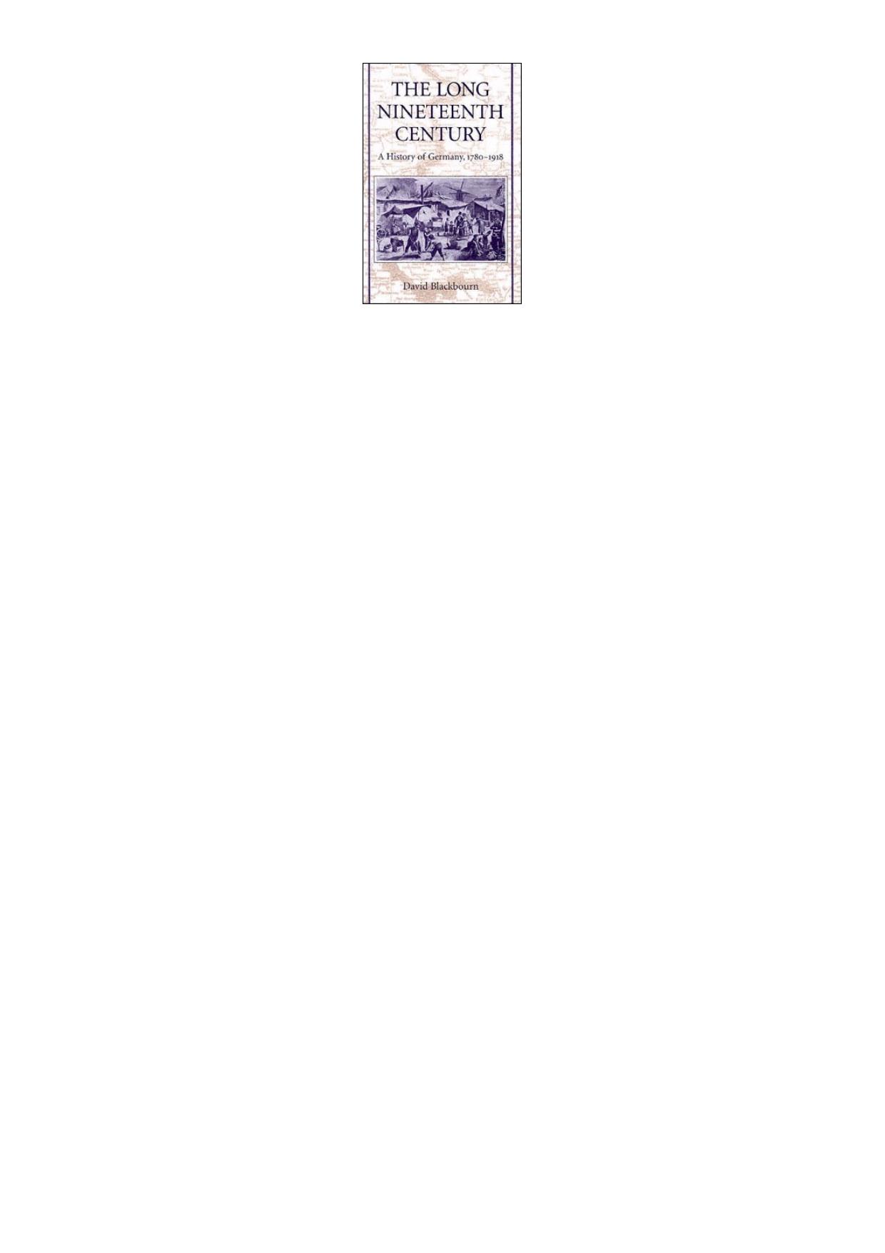 The Long Nineteenth Century: A History of Germany, 1780-1918 (Repost) by David Blackbourn