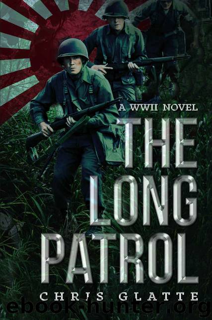 The Long Patrol: World War II Novel by Chris Glatte