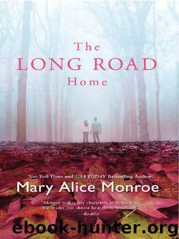 The Long Road Home by Mary Alice Monroe