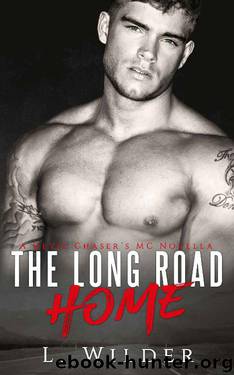 The Long Road Home: A Devil Chaser's MC Novella by L. Wilder
