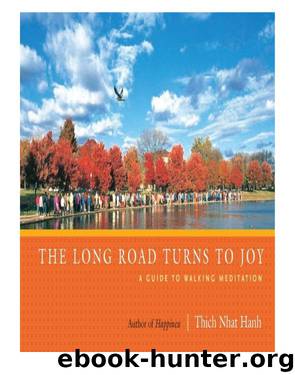 The Long Road Turns to Joy by Thich Nhat Hanh