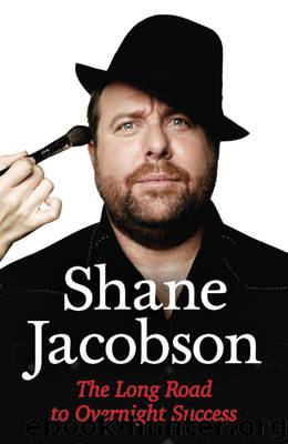 The Long Road to Overnight Success by Shane Jacobson