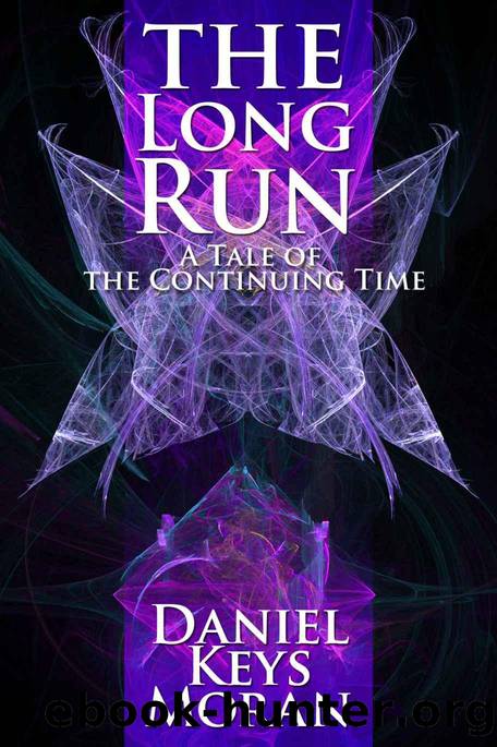 The Long Run (Tales of the Continuing Time) by Moran Daniel Keys