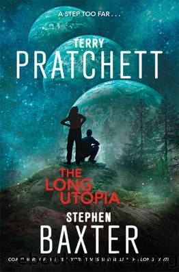 The Long Utopia (The Long Earth Book 4) by Terry Pratchett & Stephen Baxter