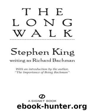 The Long Walk by Richard Bachman (Pseudonym) Stephen King