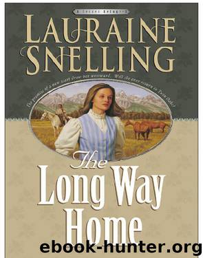 The Long Way Home by Lauraine Snelling