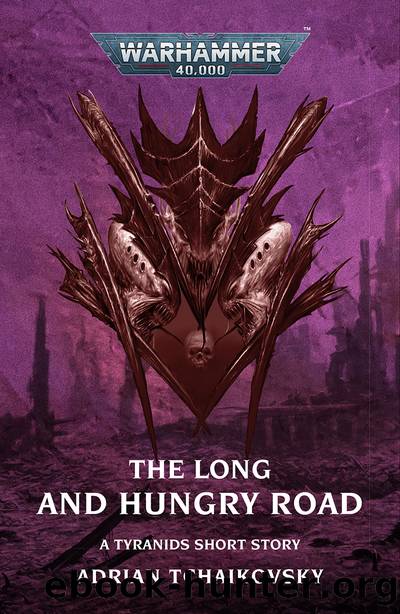 The Long and Hungry Road by Adrian Tchaikovsky