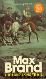 The Long, Long Trail by Max Brand