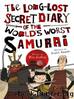 The Long-Lost Secret Diary of the World's Worst Samurai by Tim Collins