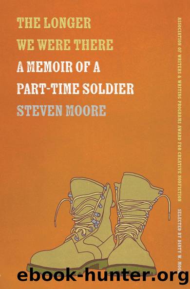 The Longer We Were There by Steven Moore