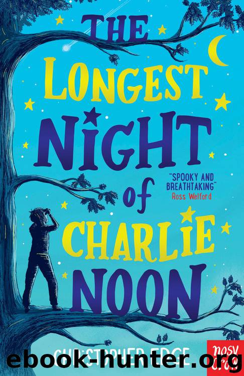 The Longest Night of Charlie Noon by Christopher Edge