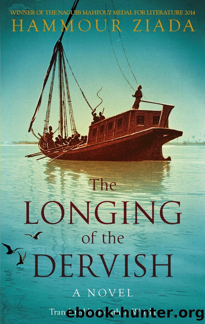 The Longing of the Dervish: A Novel by Hammour Ziada & Jonathan Wright