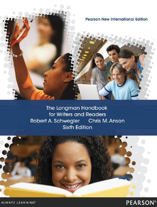 The Longman Handbook for Writers and Readers: Pearson New International Edition by Chris M. Anson Robert A. Schwegler