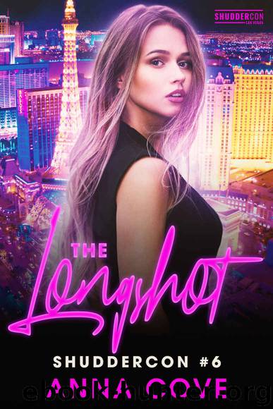 The Longshot: ShudderCon Las Vegas Book 6 by Cove Anna