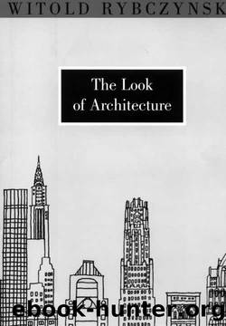 The Look of Architecture (New York Public Library Lectures in Humanitites) by Witold Rybczynski