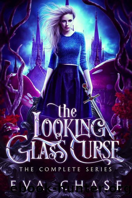 The Looking-Glass Curse: The Complete Series by Chase Eva