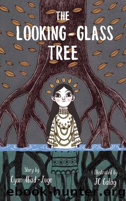 The Looking-Glass Tree by Cyan Abad-Jugo