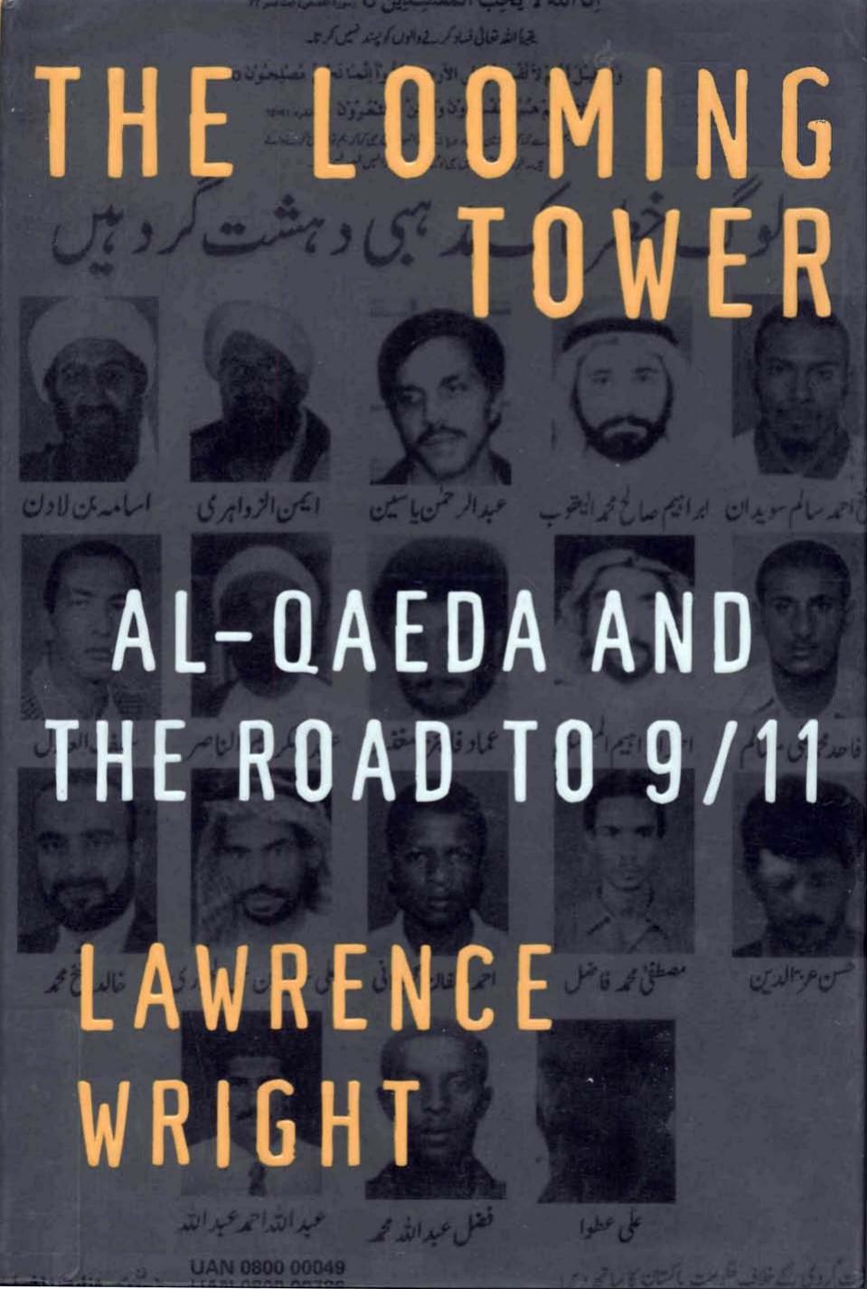 The Looming Tower: Al-Qaeda and the Road to 911 by Lawrence Wright