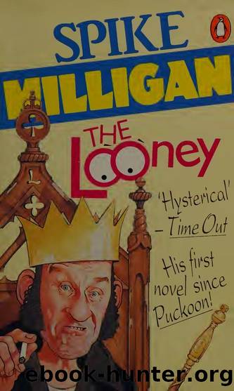 The Looney : an Irish fantasy by Milligan Spike 1918-2002