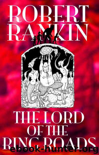 The Lord Of The Ring Roads (The Brentford Trilogy Book 10) by Robert Rankin
